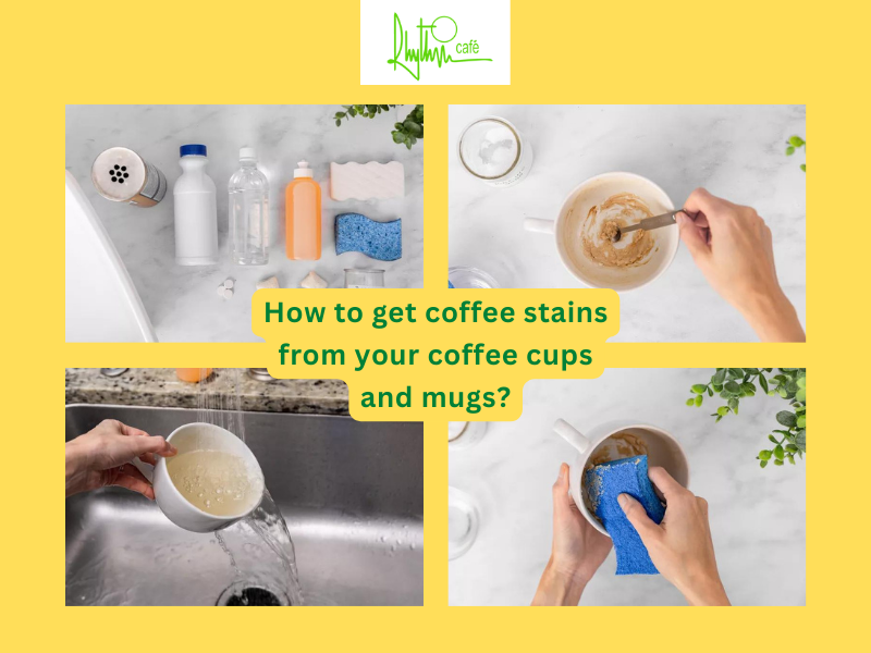 Steps to remove coffee stains from your coffee mugs and mugs