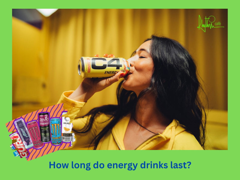 how long do energy drink last