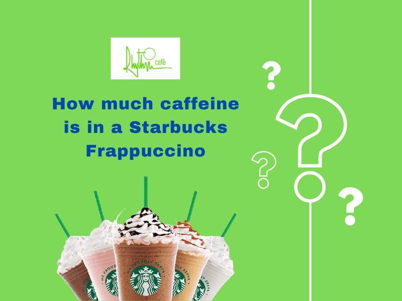 how much caffeine is in a starbucks frappuccino
