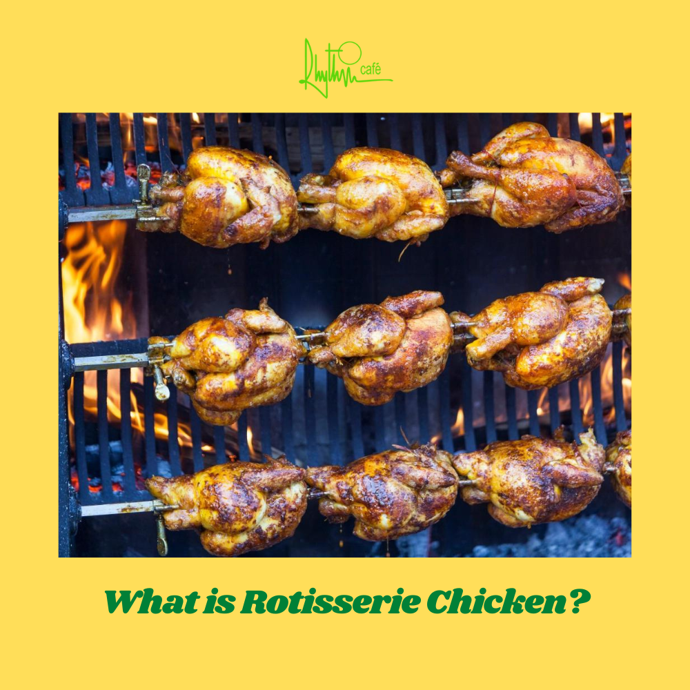 What is Rotisserie Chicken