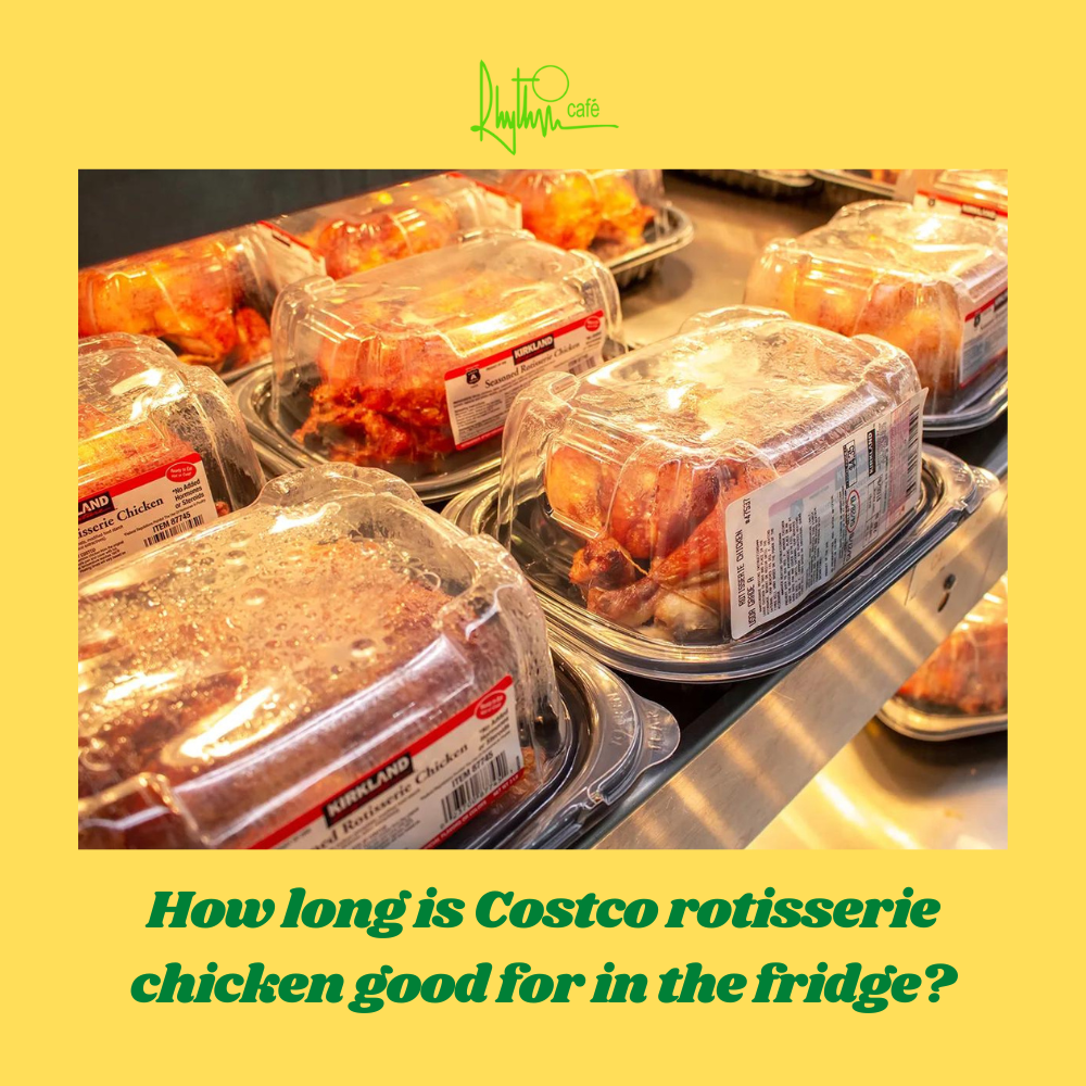 How long is Costco rotisserie chicken good for in the fridge