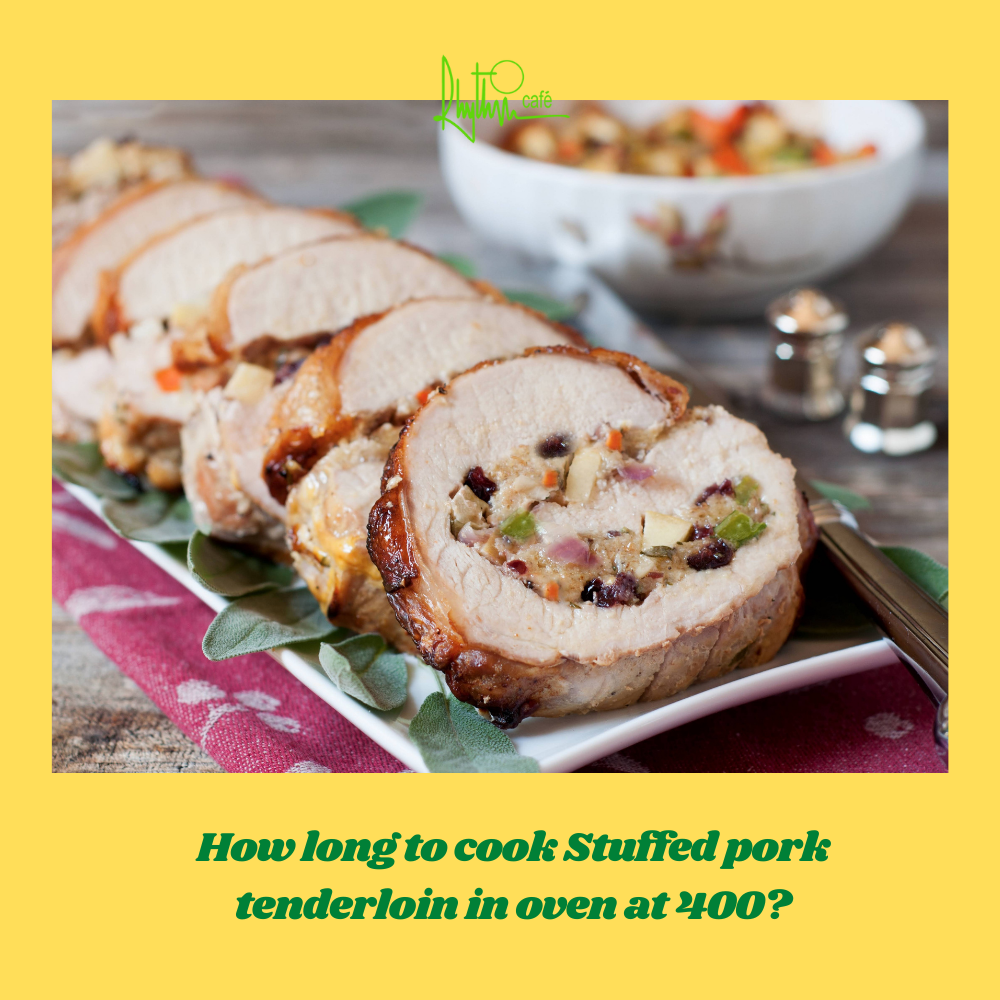 how long to cook stuffed pork tenderloin in oven at 400