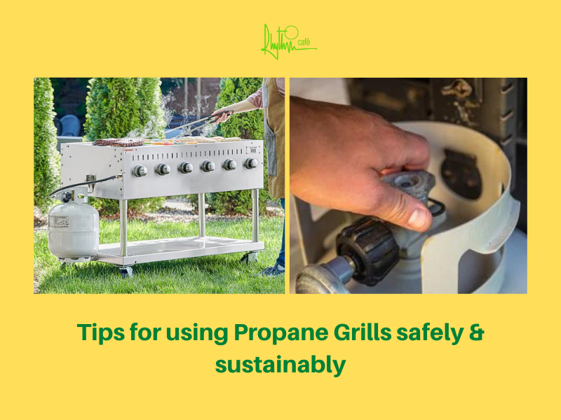 Tips for using Propane Grills