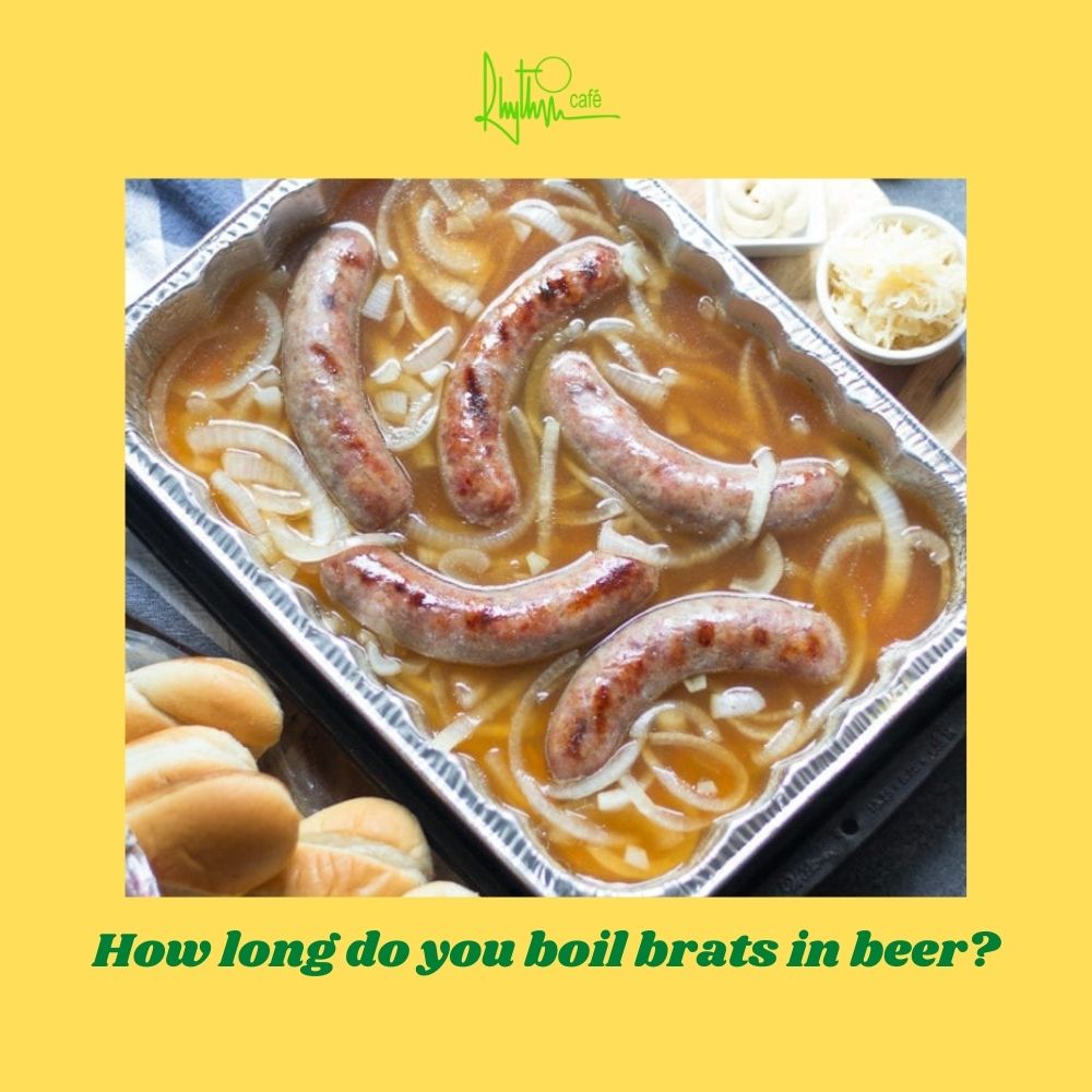 how long to boil brats in beer