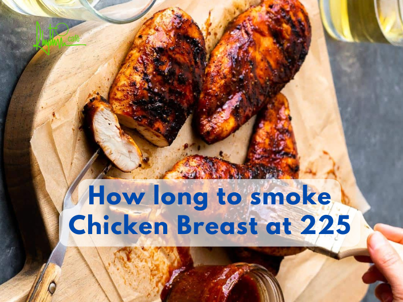 How long does it take to smoke chicken breast at 225