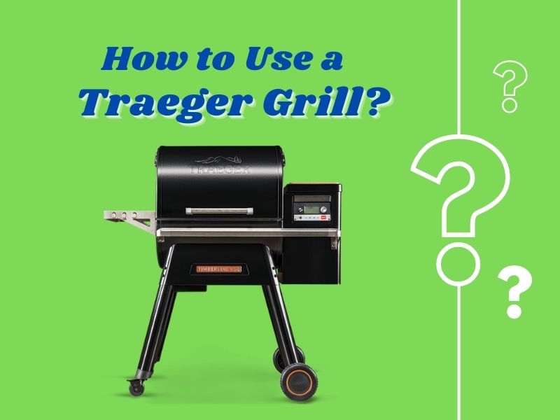 How to Use a Traeger Grill? Rhythm Cafe Restaurant