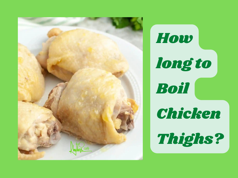 How long to boil chicken thighs