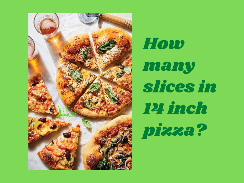How many slices in 14 inch pizza