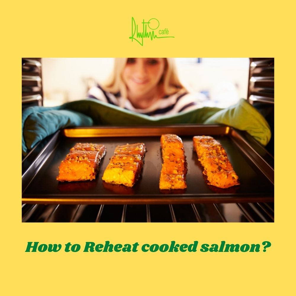 How to Reheat cooked salmon