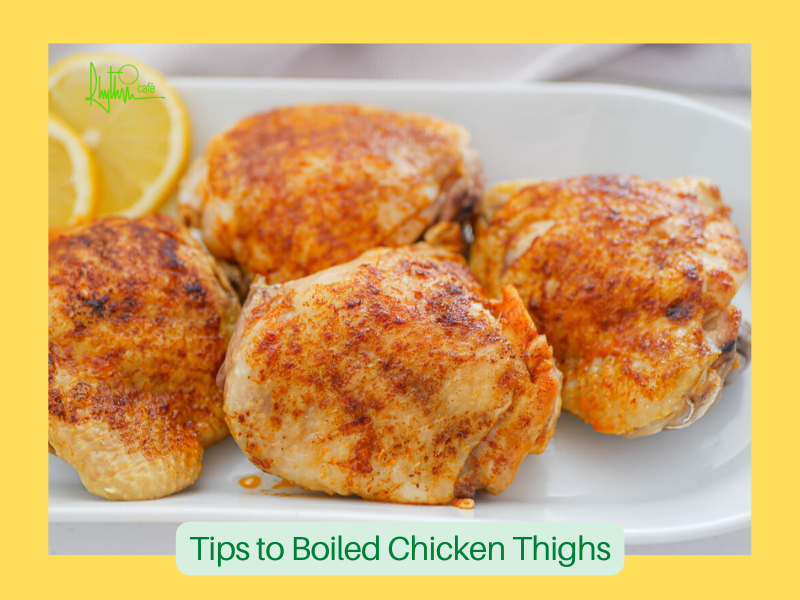 Boiled Chicken Thighs