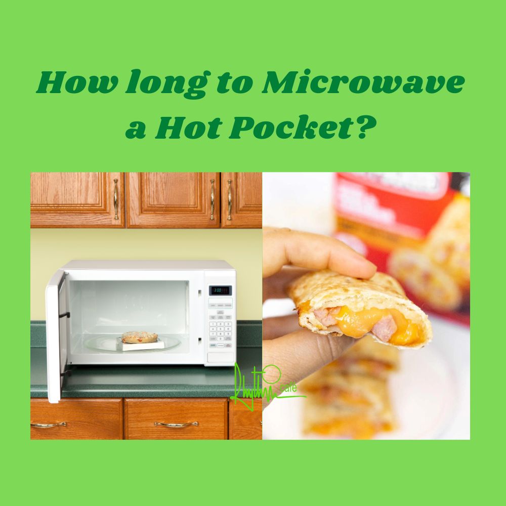 How long to Microwave a Hot Pocket
